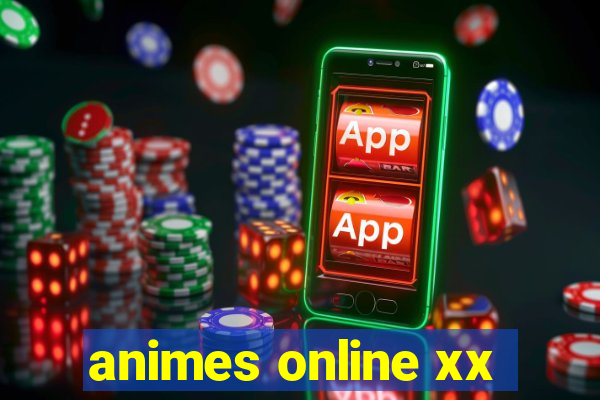 animes online xx